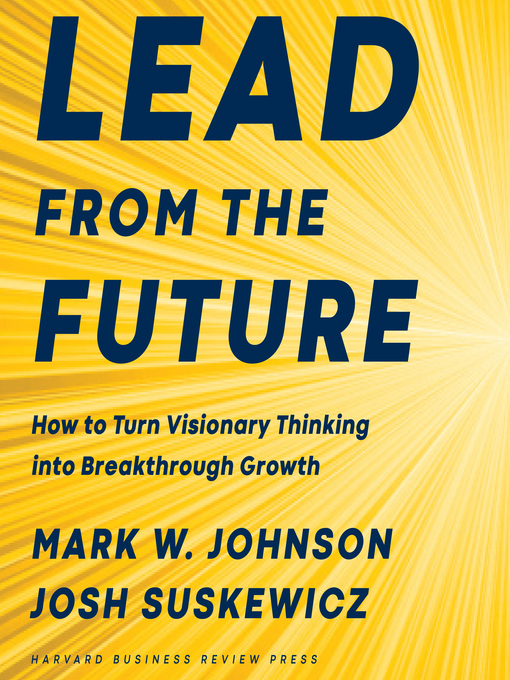 Title details for Lead from the Future by Mark W. Johnson - Wait list